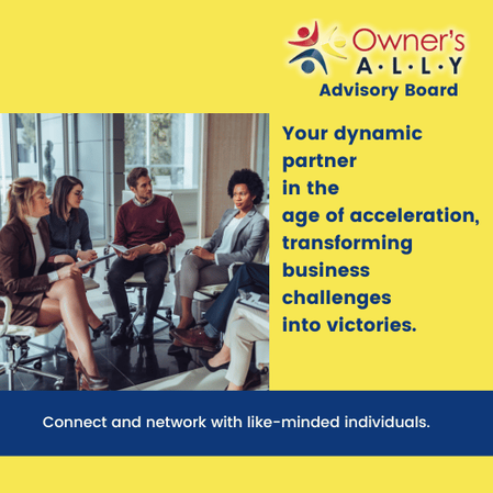 Owner's Ally Advisory Board, your dynamic partner in the age of acceleration, transforming business challenges into victories
